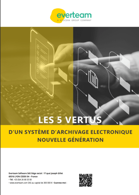 Les 5 vertus d'un système d'archivage électronique nouvelle génération